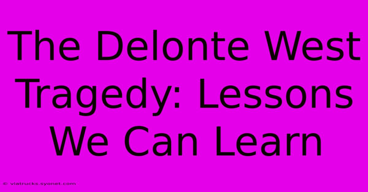 The Delonte West Tragedy: Lessons We Can Learn