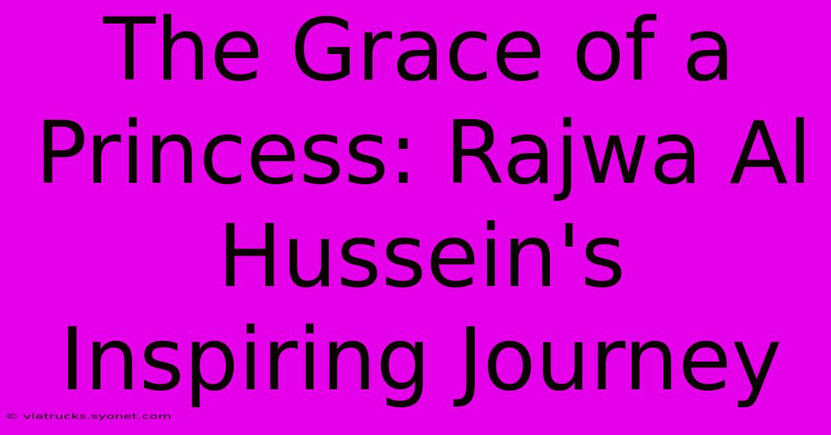 The Grace Of A Princess: Rajwa Al Hussein's Inspiring Journey