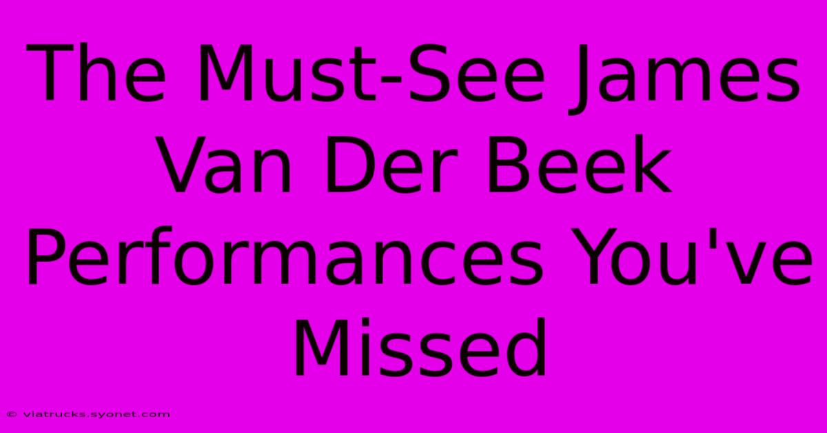 The Must-See James Van Der Beek Performances You've Missed