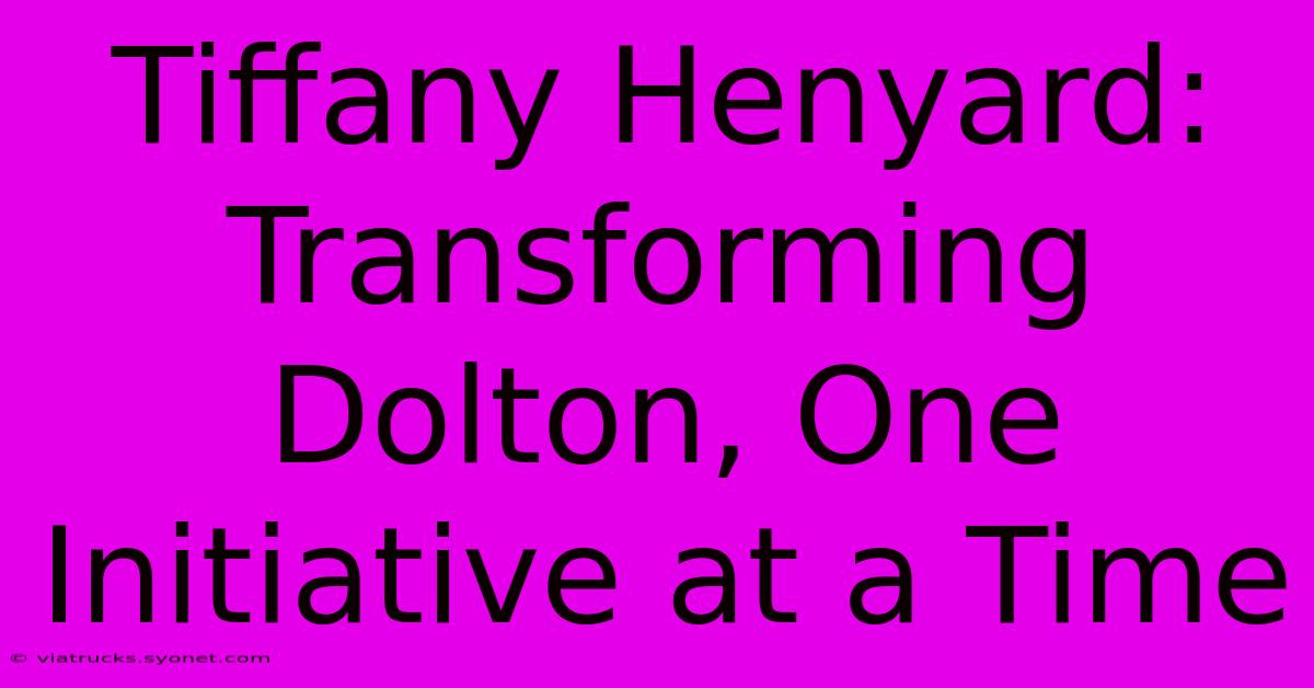 Tiffany Henyard: Transforming Dolton, One Initiative At A Time