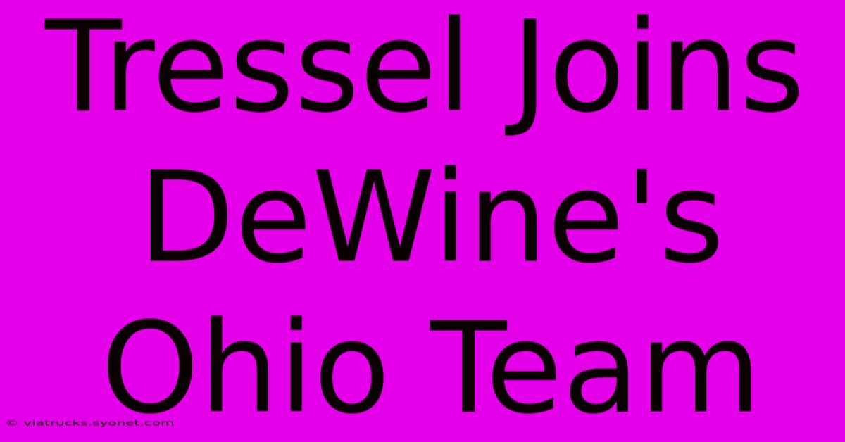 Tressel Joins DeWine's Ohio Team