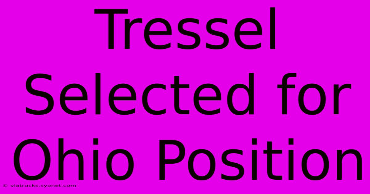 Tressel Selected For Ohio Position