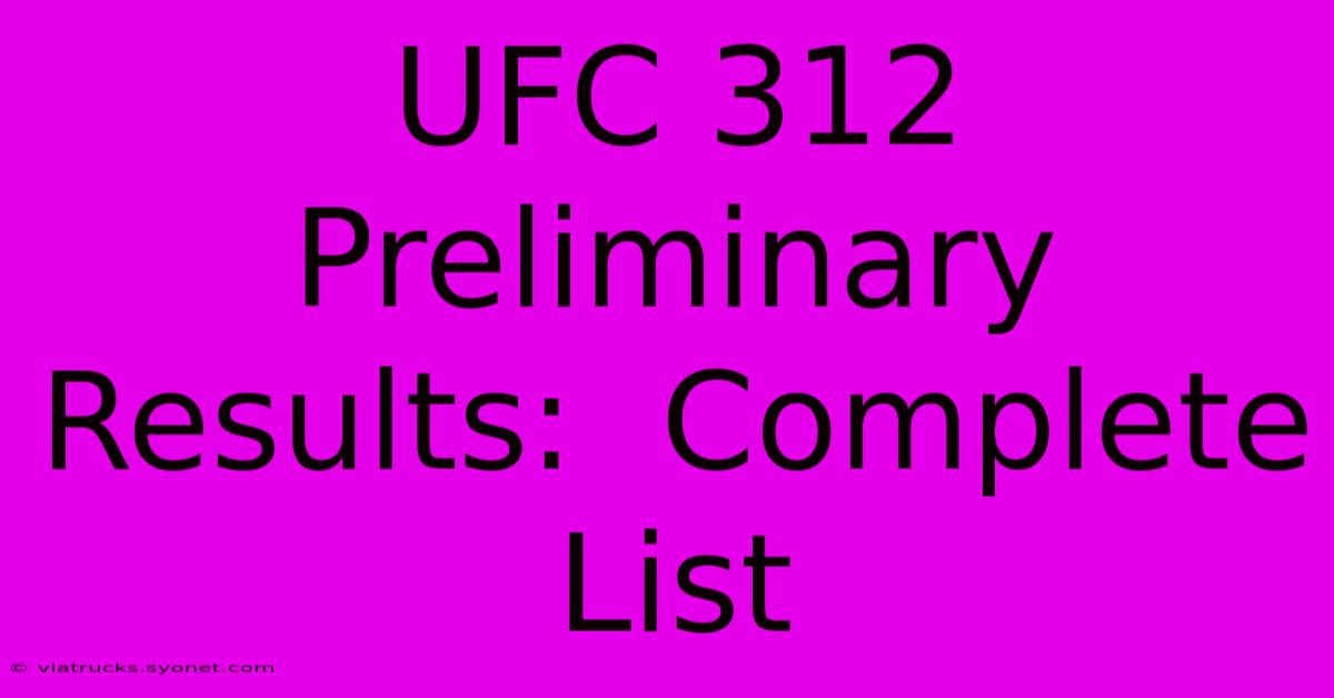 UFC 312 Preliminary Results:  Complete List