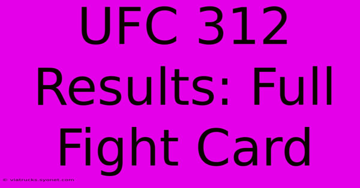 UFC 312 Results: Full Fight Card