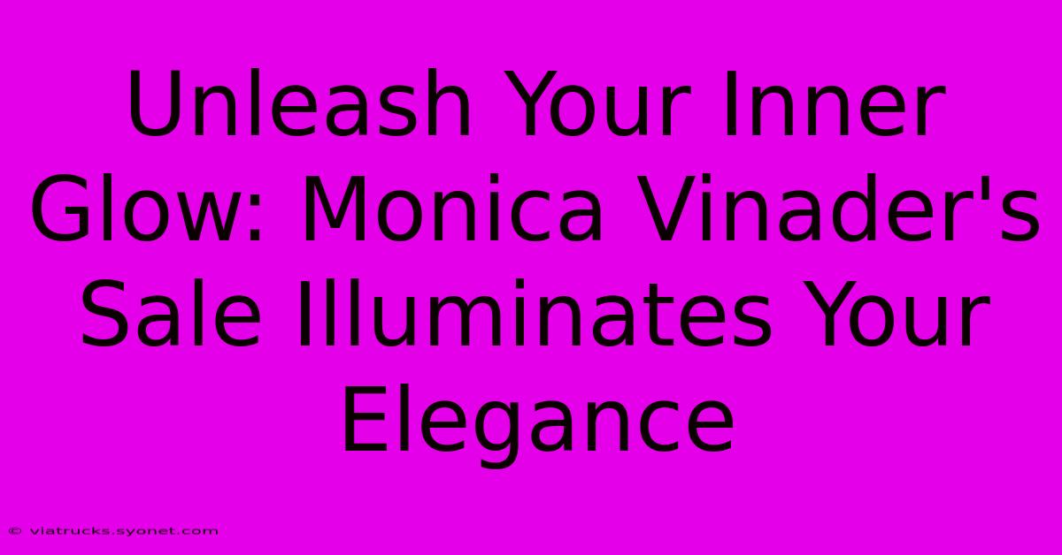 Unleash Your Inner Glow: Monica Vinader's Sale Illuminates Your Elegance