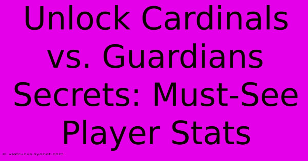 Unlock Cardinals Vs. Guardians Secrets: Must-See Player Stats