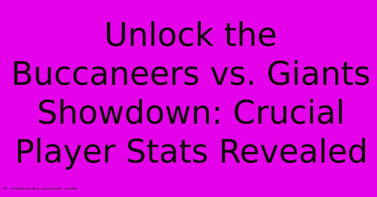 Unlock The Buccaneers Vs. Giants Showdown: Crucial Player Stats Revealed