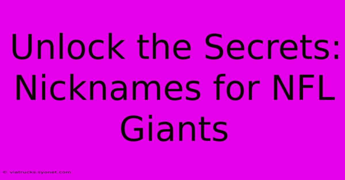 Unlock The Secrets: Nicknames For NFL Giants