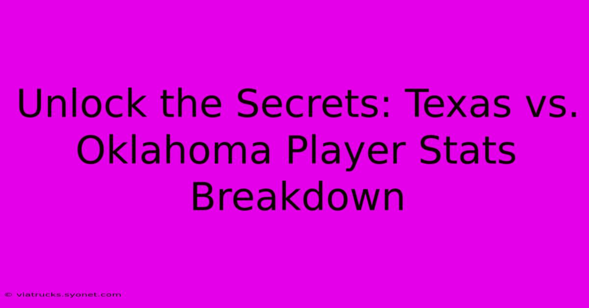 Unlock The Secrets: Texas Vs. Oklahoma Player Stats Breakdown