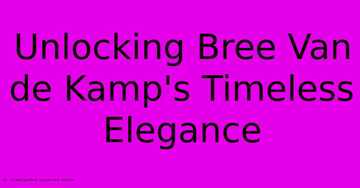 Unlocking Bree Van De Kamp's Timeless Elegance