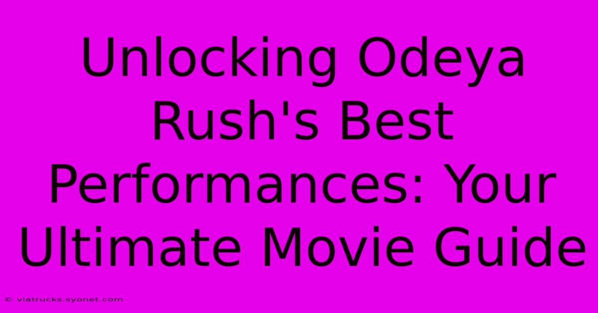 Unlocking Odeya Rush's Best Performances: Your Ultimate Movie Guide