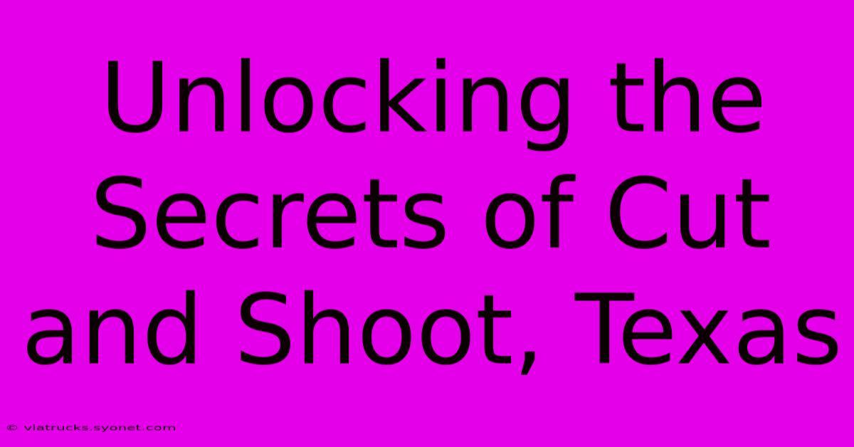 Unlocking The Secrets Of Cut And Shoot, Texas