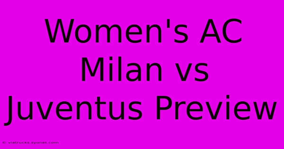 Women's AC Milan Vs Juventus Preview