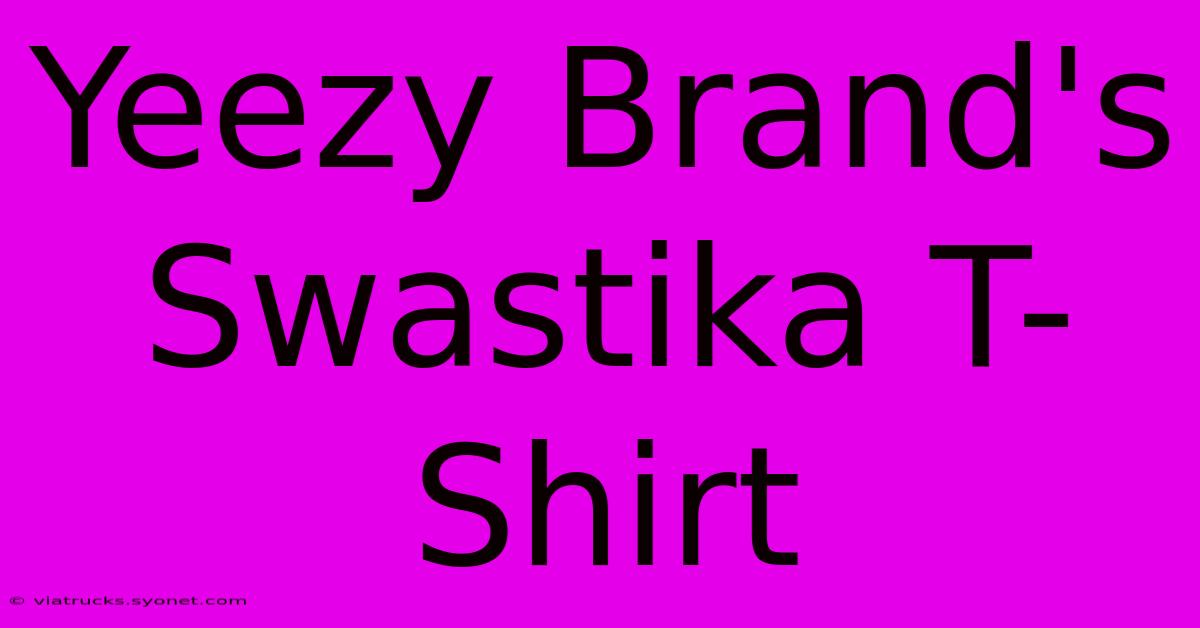 Yeezy Brand's Swastika T-Shirt